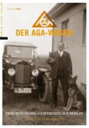 Der AGA-Wagen : eine Automobil-Geschichte aus Berlin