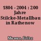1804 - 2004 : 200 Jahre Stilcke-Metallbau in Rathenow