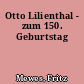 Otto Lilienthal - zum 150. Geburtstag