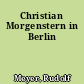 Christian Morgenstern in Berlin