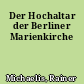 Der Hochaltar der Berliner Marienkirche