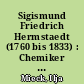 Sigismund Friedrich Hermstaedt (1760 bis 1833) : Chemiker und Technologe in Berlin
