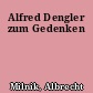Alfred Dengler zum Gedenken