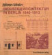 Industriearchitektur in Berlin 1840-1910