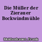 Die Müller der Zierauer Bockwindmühle