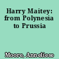 Harry Maitey: from Polynesia to Prussia