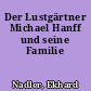 Der Lustgärtner Michael Hanff und seine Familie