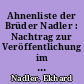 Ahnenliste der Brüder Nadler : Nachtrag zur Veröffentlichung im Deutschen Familienarchiv Bd 39, 1969