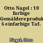 Otto Nagel : 10 farbige Gemäldereproduktionen, 6 einfarbige Taf.