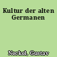Kultur der alten Germanen