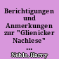 Berichtigungen und Anmerkungen zur "Glienicker Nachlese" von Harry Nehls M. A. in: Jahrbuch für brandenburgische Landesgeschichte 40, 1989, S. 138 - 161