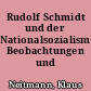 Rudolf Schmidt und der Nationalsozialismus: Beobachtungen und Schlussfolgerungen