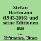 Stefan Hartmann (1943-2016) und seine Editionen aus dem "Herzoglichen Briefarchiv" des Historischen Staatsarchivs Königsberg