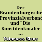 Der Brandenburgische Provinzialverband und "Die Kunstdenkmäler der Provinz Brandenburg"