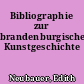Bibliographie zur brandenburgischen Kunstgeschichte