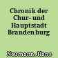 Chronik der Chur- und Hauptstadt Brandenburg