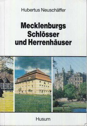 Mecklenburgs Schlösser und Herrenhäuser