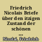 Friedrich Nicolais Briefe über den itzigen Zustand der schönen Wissenschaften in Deutschland : (1755)