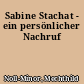 Sabine Stachat - ein persönlicher Nachruf