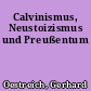 Calvinismus, Neustoizismus und Preußentum