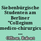 Siebenbürgische Studenten am Berliner "Collegium medico-chirurgicum" im 18. Jahrhundert