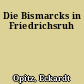 Die Bismarcks in Friedrichsruh