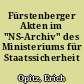 Fürstenberger Akten im "NS-Archiv" des Ministeriums für Staatssicherheit