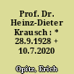 Prof. Dr. Heinz-Dieter Krausch : * 28.9.1928 + 10.7.2020