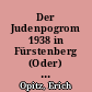 Der Judenpogrom 1938 in Fürstenberg (Oder) und seine Folgen