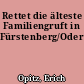 Rettet die älteste Familiengruft in Fürstenberg/Oder