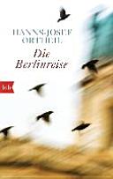 Die Berlinreise : Roman eines Nachgeborenen
