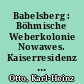 Babelsberg : Böhmische Weberkolonie Nowawes. Kaiserresidenz und Filmmetropole