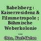 Babelsberg : Kaiserresidenz & Filmmetropole ; Böhmische Weberkolonie Nowawes & Neuendorf. Klein Glienicke & Villenkolonie Neubabelsberg