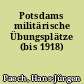 Potsdams militärische Übungsplätze (bis 1918)
