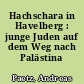 Hachschara in Havelberg : junge Juden auf dem Weg nach Palästina