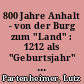 800 Jahre Anhalt - von der Burg zum "Land" : 1212 als "Geburtsjahr" des Fürstentums Anhalt