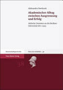 Akademischer Alltag zwischen Ausgrenzung und Erfolg : jüdische Dozenten an der Berliner Universität 1871-1933
