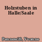 Holzstuben in Halle/Saale