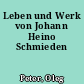 Leben und Werk von Johann Heino Schmieden