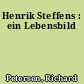 Henrik Steffens : ein Lebensbild