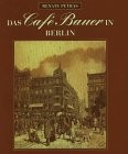 Das Café Bauer in Berlin