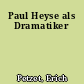 Paul Heyse als Dramatiker