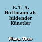E. T. A. Hoffmann als bildender Künstler