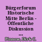 Bürgerforum Historische Mitte Berlin - Öffentliche Diskussion in der Heilig-Geist-Kapelle : ein Bericht