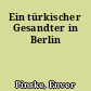 Ein türkischer Gesandter in Berlin