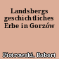 Landsbergs geschichtliches Erbe in Gorzów
