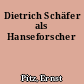 Dietrich Schäfer als Hanseforscher