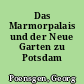 Das Marmorpalais und der Neue Garten zu Potsdam