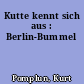 Kutte kennt sich aus : Berlin-Bummel