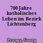 700 Jahre katholisches Leben im Bezirk Lichtenberg